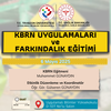 KBRN Uygulamaları ve Farkındalık Eğitimi